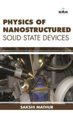 Physics of Nanostructured Solid State Devices