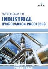 Handbook of Industrial Hydrocarbon Processes