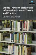 Global Trends in Library & Information Science: Theory & Practice