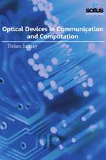 Optical Devices in Communication and Computation