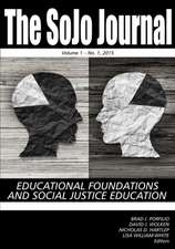 The Sojo Journal: Educational Foundations and Social Justice Education, Volume 1, Number 1, 2015