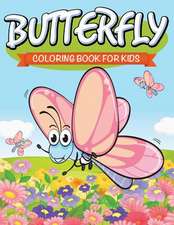 Butterfly Coloring Book for Kids: Super Fun Edition