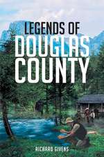 Legends Of Douglas County