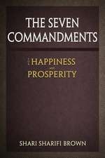 The Seven Commandments for Happiness and Propserity