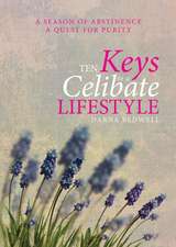 Ten Keys to a Celibate Lifestyle