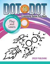 Dot To Dot Counting Book For Kids