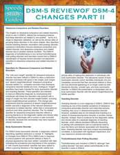 Dsm-5 Review of Dsm-4 Changes Part II (Speedy Study Guides): Ciao!