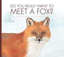 Do You Really Want to Meet a Fox?