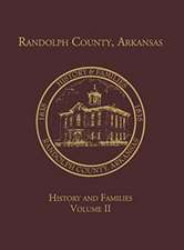 Randolph Co., AR Family History Vol. II