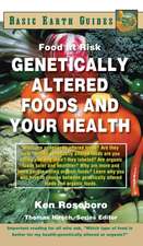 Genetically Altered Foods and Your Health