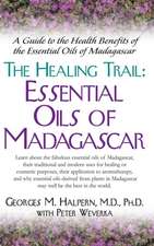 The Healing Trail: Essential Oils of Madagascar