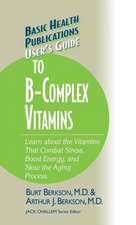 User's Guide to the B-Complex Vitamins