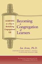 Becoming a Congregation of Learners: Learning as a Key to Revitalizing Congregational Life