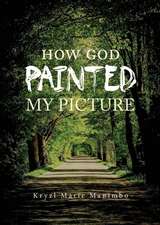 How God Painted My Picture