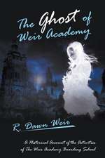 The Ghost of Weir Academy