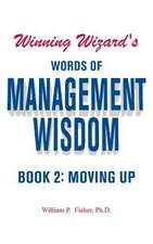 Winning Wizard's Words of Management Wisdom - Book 2