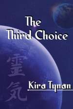 The Third Choice