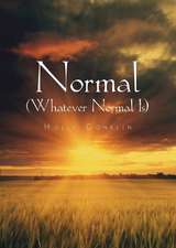 Normal (Whatever Normal Is)