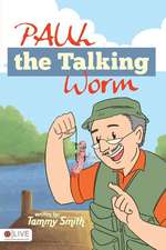 Paul the Talking Worm