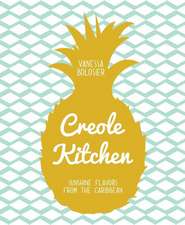 Creole Kitchen: Sunshine Flavors from the Caribbean