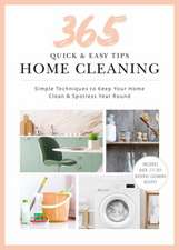 365 Quick & Easy Tips: Home Cleaning