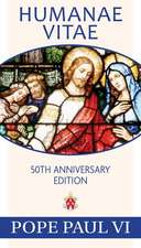 Pope Paul VI: Humanae Vitae, 50th Anniversary Edition