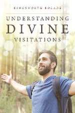 Understanding Divine Visitations