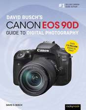 David Busch's Canon EOS 90D Guide to Digital Photography