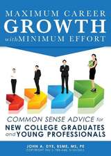 Maximum Career Growth with Minimum Effort