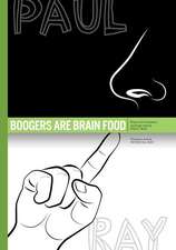 Boogers Are Brain Food