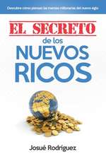 El Secreto de Los Nuevos Ricos