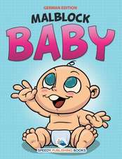 Speedy Publishing Llc: Malblock Baby (German Edition)