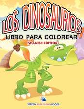 Los Dinosaurios Libro Para Colorear (Spanish Edition)