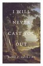 I Will Never Cast You Out (25–pack)