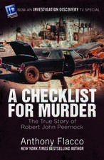 A Checklist for Murder: The True Story of Robert John Peernock