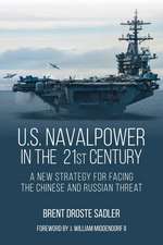 U.S. Naval Power in the 21st Century