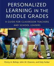 Personalized Learning in the Middle Grades