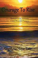 Courage to Rise