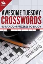 Awesome Tuesday Crosswords