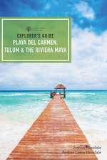 Explorer′s Guide Playa del Carmen, Tulum & the Riviera Maya