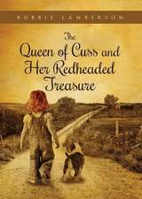 The Queen of Cuss and Her Redheaded Treasure