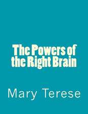 The Powers of the Right Brain