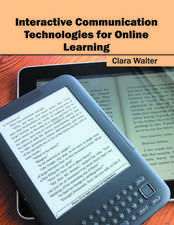 Interactive Communication Technologies for Online Learning