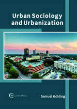 Urban Sociology and Urbanization