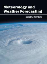 Meteorology and Weather Forecasting