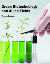 Green Biotechnology and Allied Fields