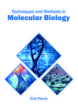 Techniques and Methods in Molecular Biology