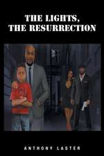 The Lights, The Resurrection