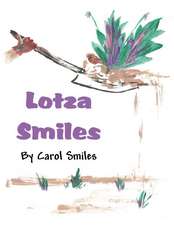 Lotza Smiles