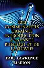 2013 Communautes Urbaines Introduction a la Sante Publique Et de La Survie! (French)